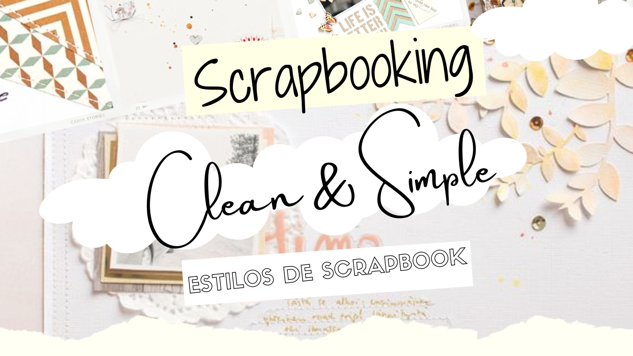 Scrapbooking Clean & Simple | Estilos de Scrap